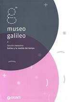 Museo Galileo. Sección interactiva. Galileo y la medida del tiempo
