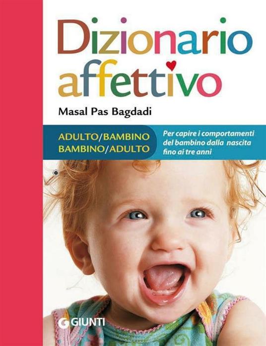 Dizionario affettivo adulto-bambino bambino-adulto - Masal Pas Bagdadi,Stefania Infante - ebook
