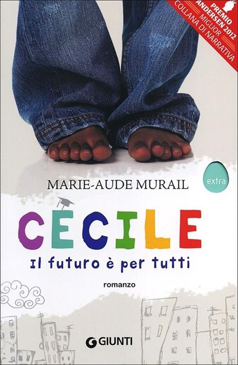 Cécile. Il futuro è per tutti - Marie-Aude Murail - copertina