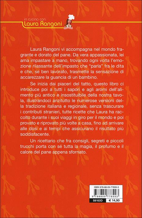 Il mio libro del pane e altre delizie del forno. Ricette, consigli, segreti - Laura Rangoni - 5