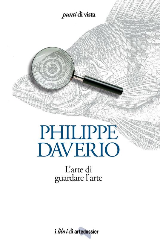 L' arte di guardare l'arte - Philippe Daverio - ebook