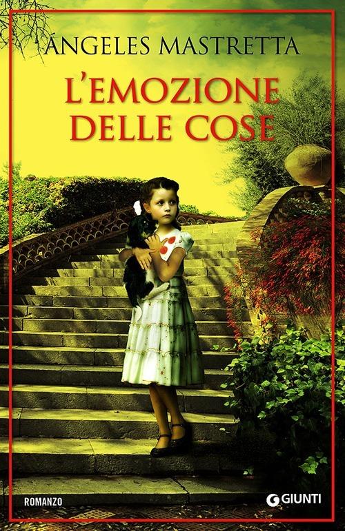 L'emozione delle cose - Ángeles Mastretta - copertina
