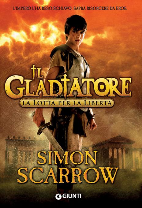 La lotta per la libertà. Il gladiatore - Simon Scarrow,Anna Carbone - ebook