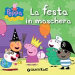 La festa in maschera. Peppa Pig. Hip hip urrà per Peppa! Ediz. illustrata