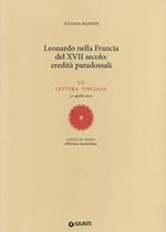 Leonardo nella Francia del XVII secolo: eredità paradossali. 52ª lettura vinciana - 21 aprile 2012