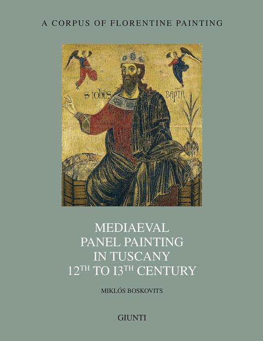 Mediaeval panel painting in Tuscany 12th to 13th Century - Miklós Boskovits - copertina