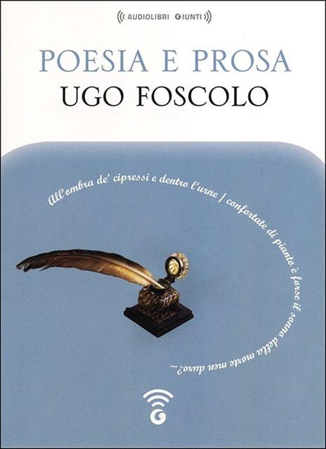 Poesia e prosa letto da Moro Silo, Stefania Pimazzoni, Claudio Carini, Iacopo Vettori. Audiolibro. CD Audio formato MP3 - Ugo Foscolo - copertina