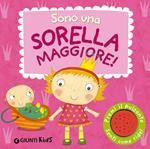 Sono una sorella maggiore!