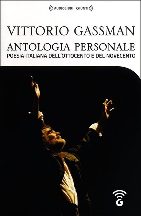 Antologia personale di Vittorio Gassman. Poesia italiana dell'Ottocento e del Novecento. 4 CD Audio formato MP3. Con Audiolibro - copertina