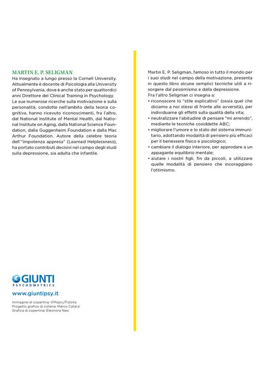 Imparare l'ottimismo. Come cambiare la vita cambiando il pensiero - Martin E. P. Seligman - 3