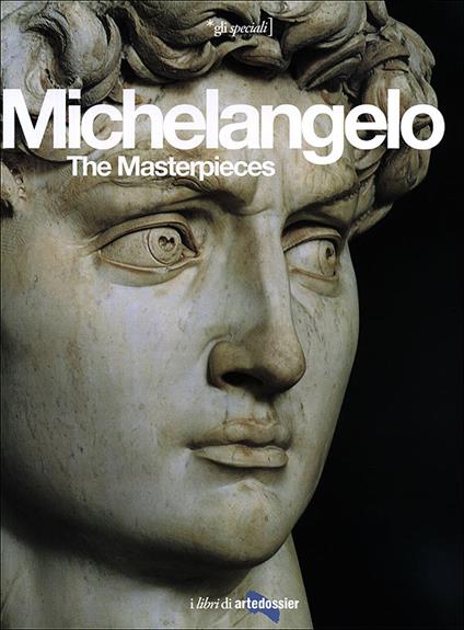 Michelangelo. The Masterpieces. Ediz. illustrata - Enrica Crispino - copertina