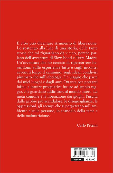 Cibo e libertà. Slow Food: storie di gastronomia per la liberazione - Carlo Petrini - 3