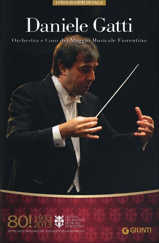 Daniele Gatti. Orchestra e coro del Maggio musicale fiorentino - copertina