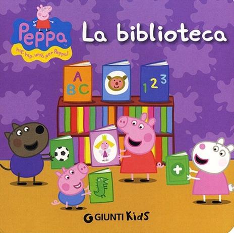 La biblioteca. Peppa Pig. Hip hip urrà per Peppa! - Silvia D'Achille - copertina