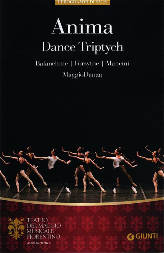 Anima. Dance Triptych. Balanchine, Forsythe, Mancini. MaggioDanza - copertina