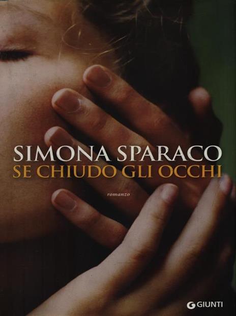 Se chiudo gli occhi - Simona Sparaco - 4