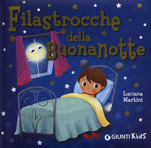 Filastrocche della buonanotte. Ediz. illustrata - Luciana Martini - copertina