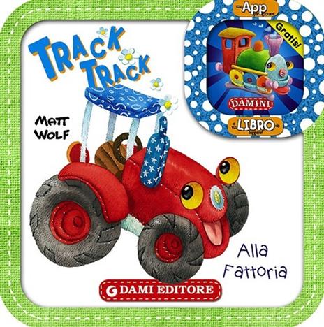 Track track. Alla fattoria. Con App per tablet e smartphone - Anna Casalis - copertina