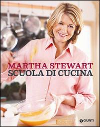 Scuola di cucina - Martha Stewart - copertina
