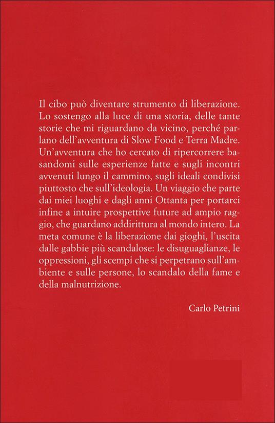 Cibo e libertà. Slow Food: storie di gastronomia per la liberazione - Carlo Petrini - ebook - 3