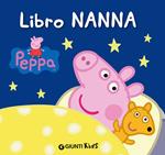 Libro nanna. Peppa Pig. Hip hip urrà per Peppa!