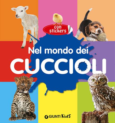 Nel mondo dei cuccioli. Con adesivi - copertina