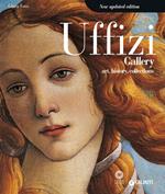 Uffizi gallery. Art, history, collections. Ediz. illustrata