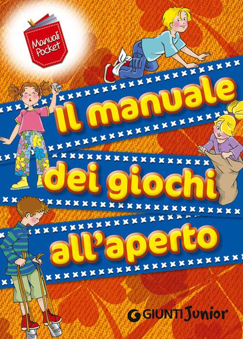 Il manuale dei giochi all'aperto - Maria Chiara Bettazzi - 5