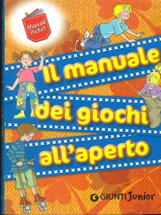 Il manuale dei giochi all'aperto - Maria Chiara Bettazzi - copertina
