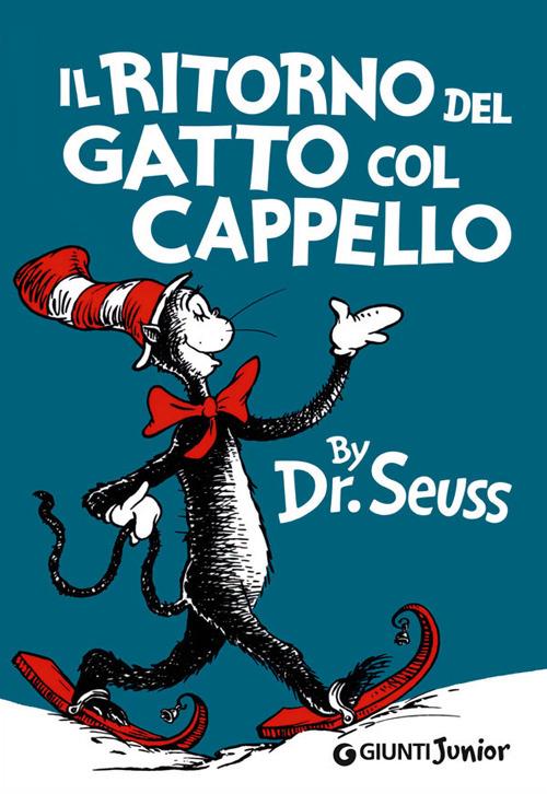 Il ritorno del gatto col cappello. Ediz. illustrata - Dr. Seuss - copertina