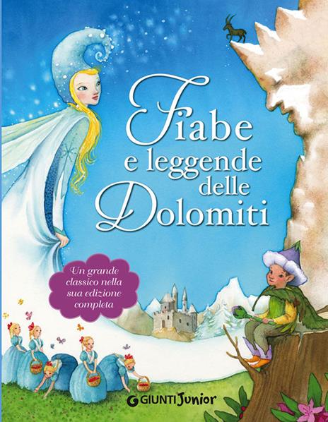 Fiabe e leggende delle Dolomiti. Ediz. a colori - Pina Ballario - copertina