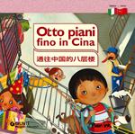 Otto piani fino in Cina. Ediz. italiana e cinese