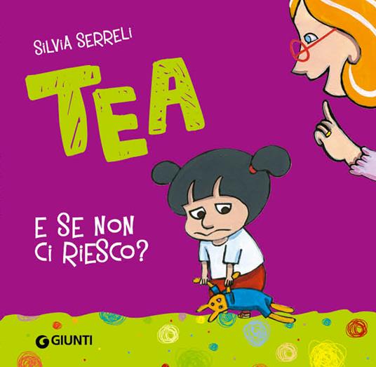 E se non ci riesco? Tea - Silvia Serreli - copertina