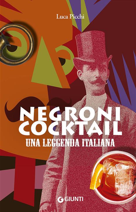 Negroni cocktail. Una leggenda italiana - Luca Picchi - copertina