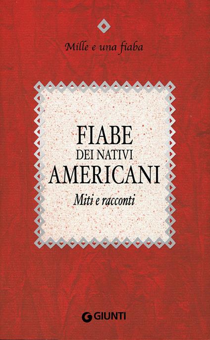 Fiabe dei nativi americani. Miti e racconti - F. Meli - ebook