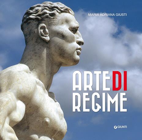 Arte di regime - Maria Adriana Giusti - copertina