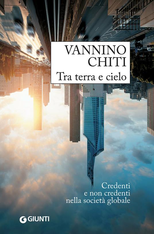 Tra terra e cielo. Credenti e non credenti nella società globale - Vannino Chiti - ebook