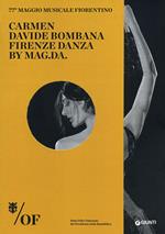 Carmen. Davide Bombana, Firenze Danza by MAG.DA. 77° Maggio Musicale Fiorentino. Ediz. italiana, inglese, francese, tedesca