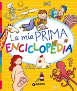 La mia prima enciclopedia. Ediz. a colori