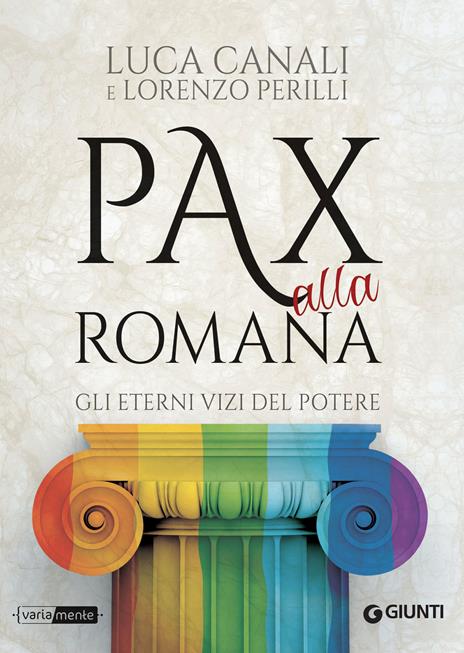 Pax alla romana. Gli eterni vizi del potere - Luca Canali,Lorenzo Perilli - ebook