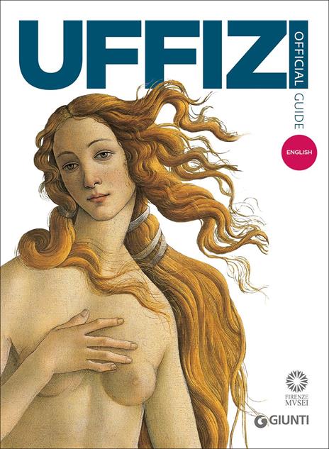 Galleria degli Uffizi. Guida ufficiale. Tutte le opere. Ediz. inglese - Gloria Fossi - copertina