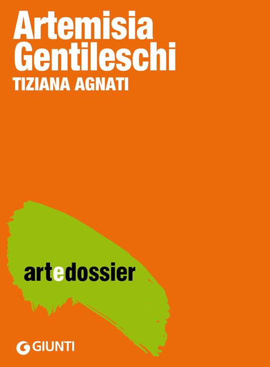 Artemisia Gentileschi. Ediz. illustrata - Tiziana Agnati - ebook