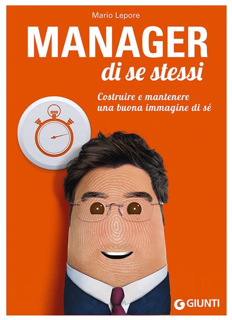 Manager di se stessi. Costruire e mantenere una buona immagine di sé - Mario Lepore - copertina