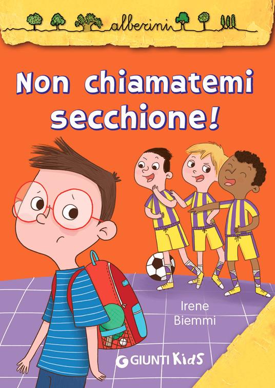 Non chiamatemi secchione! - Irene Biemmi,Elisa Paganelli - ebook