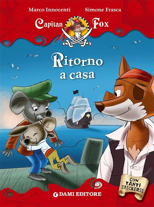 Ritorno a casa. Capitan Fox. Con adesivi - Marco Innocenti,Simone Frasca - 5