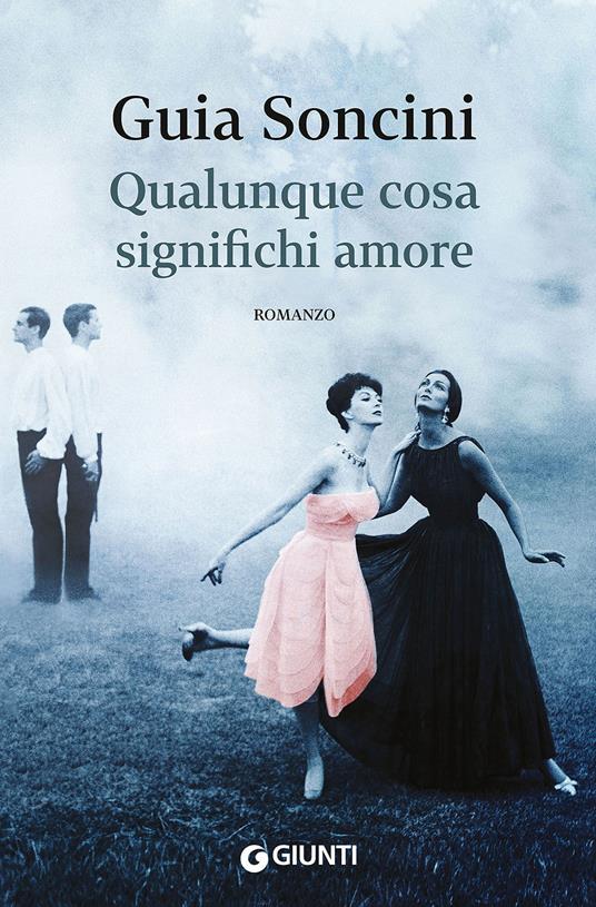 Qualunque cosa significhi amore - Guia Soncini - copertina
