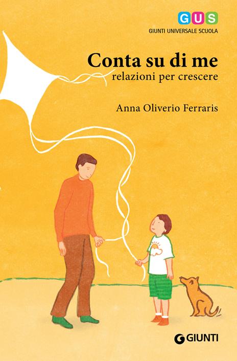 Conta su di me. Relazioni per crescere - Anna Oliverio Ferraris - ebook