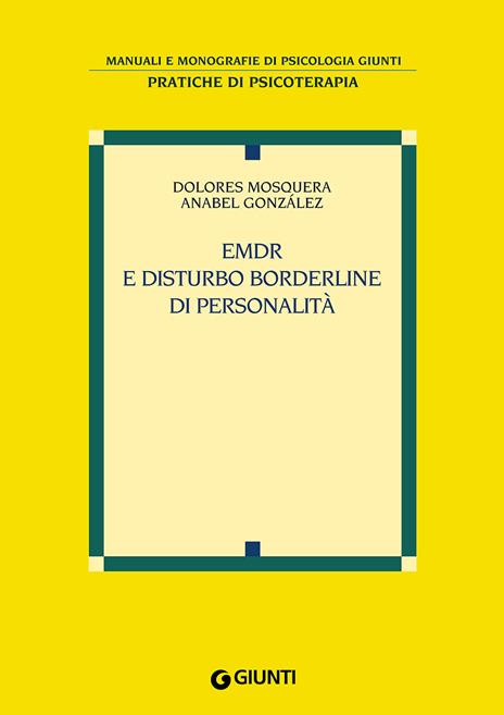 EMDR e disturbo borderline di personalità - Dolores Mosquera,Anabel González - copertina
