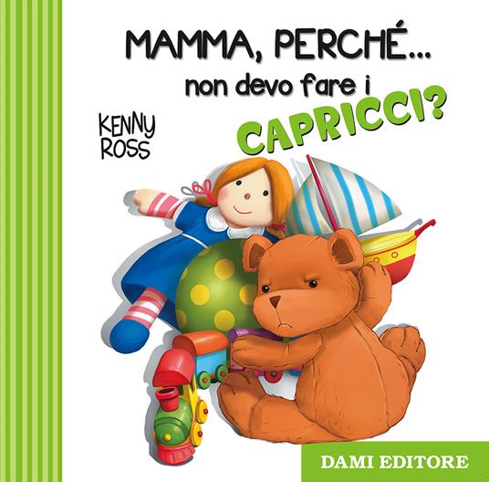 Mamma, perché... non devo fare i capricci? - Anna Casalis - copertina