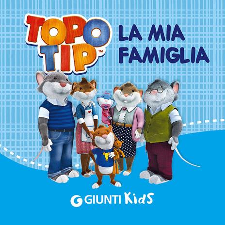 La mia famiglia. Topo Tip - Valentina Mazzola - copertina